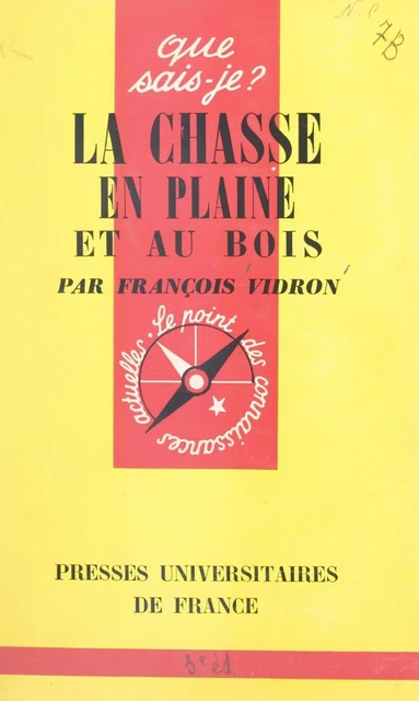 La chasse en plaine et au bois - François Vidron - (Presses universitaires de France) réédition numérique FeniXX