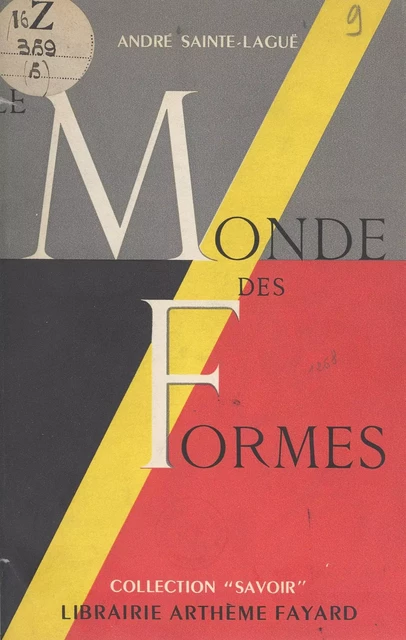 Le monde des formes - André Sainte-Laguë - (Fayard) réédition numérique FeniXX