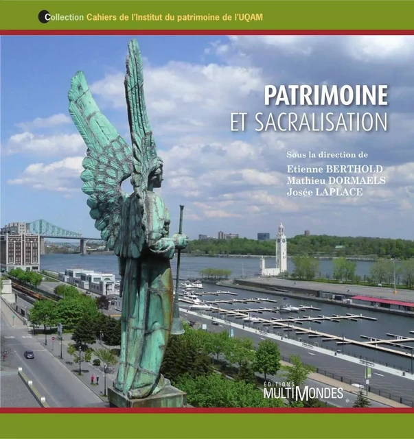 Patrimoine et sacralisation - Etienne Berthold, Josée Laplace - Éditions MultiMondes