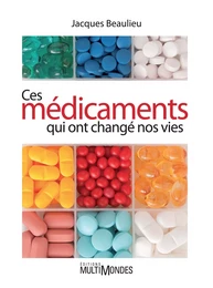 Ces médicaments qui ont changé nos vies