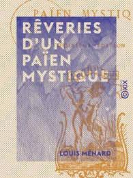 Rêveries d'un païen mystique