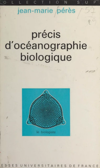 Précis d'océanographie biologique - Jean-Marie Pérès - (Presses universitaires de France) réédition numérique FeniXX