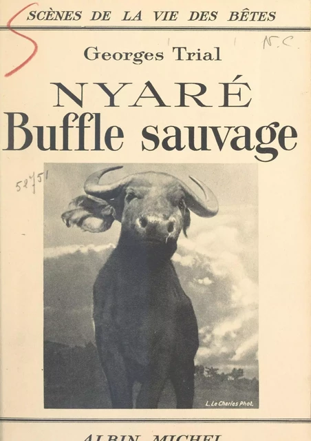 Nyaré, buffle sauvage - Georges Trial - (Albin Michel) réédition numérique FeniXX