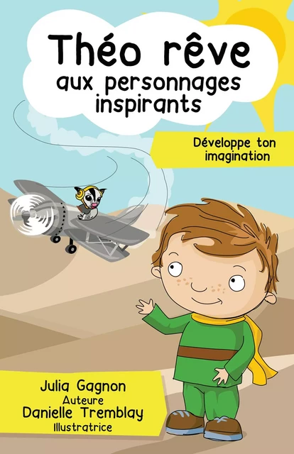 Théo rêve aux personnages inspirants - Julia Gagnon - Éditions MD