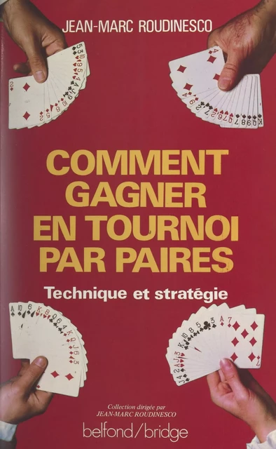 Comment gagner en tournoi par paires - Jean-Marc Roudinesco - (Belfond) réédition numérique FeniXX