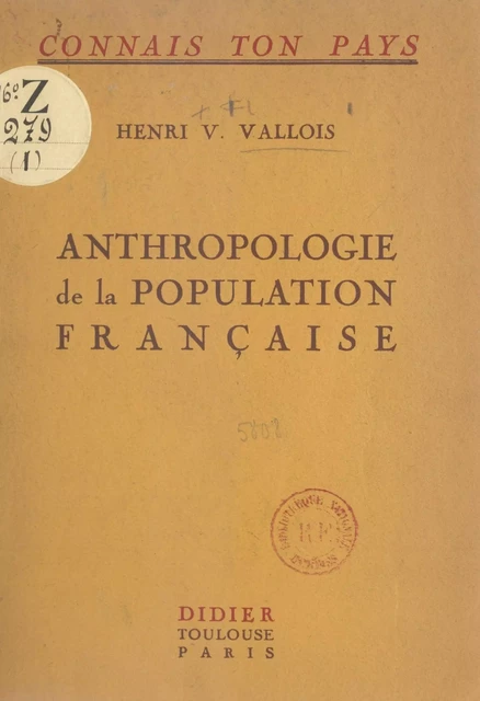 Anthropologie de la population française - Henri Victor Vallois - (Didier) réédition numérique FeniXX