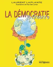 La démocratie, je l’invente!