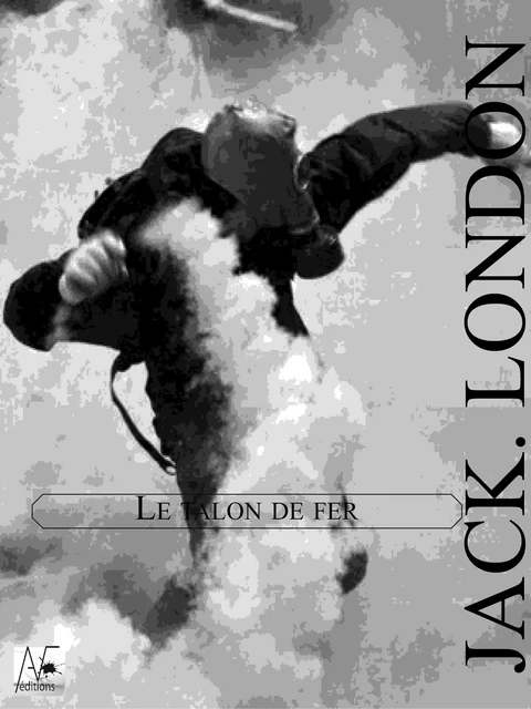 Le Talon de fer - Jack London - A verba futuroruM