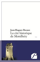 La cité historique de Montlhéry