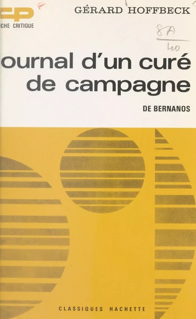 Journal d'un curé de campagne, de Bernanos - Gérard Hoffbeck - Hachette (réédition numérique FeniXX)