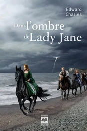 Dans l'ombre de Lady Jane