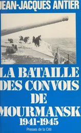 La bataille des convois de Mourmansk