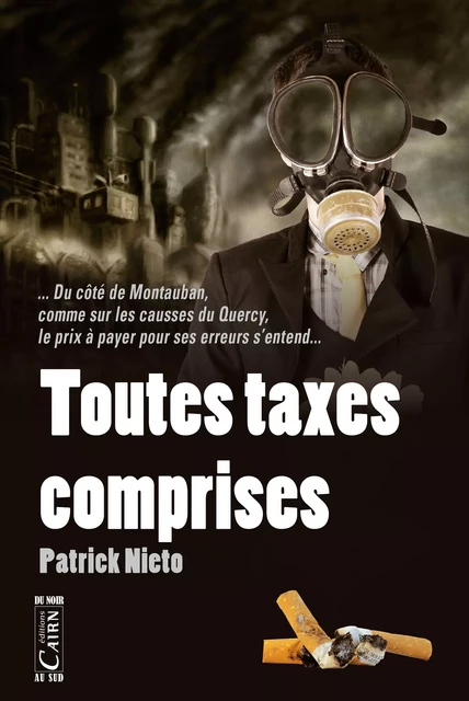 Toutes taxes comprises - Patrick Nieto - Éditions Cairn