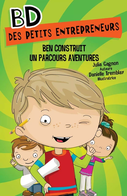 Ben construit un parcours aventures - Julia Gagnon - Éditions MD