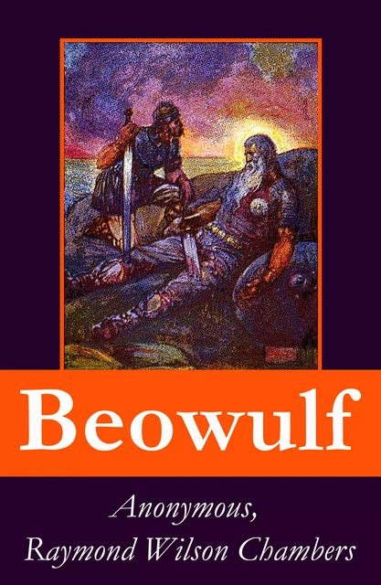 Beowulf - Raymond Wilson Chambers, Anonymous Anonymous - e-artnow