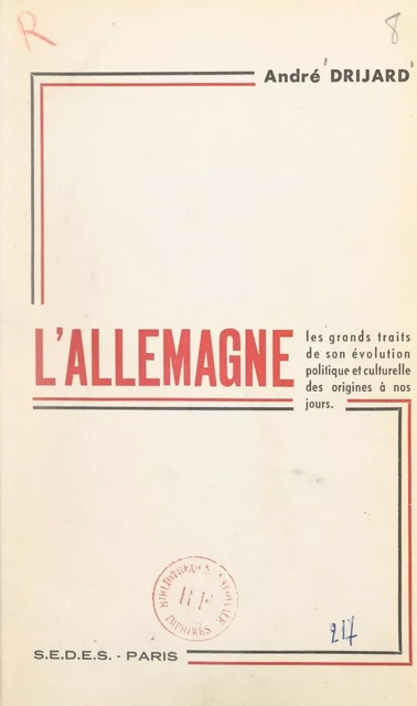 L'Allemagne - André Drijard - Dunod (réédition numérique FeniXX)