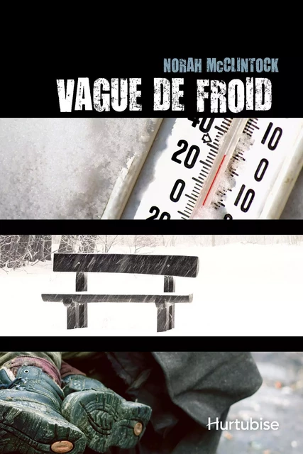 Vague de froid - Norah McClintock - Éditions Hurtubise