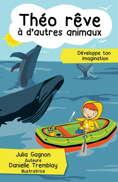 Théo rêve à d'autres animaux - Julia Gagnon - Éditions MD