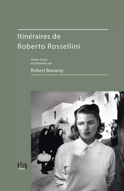 Itinéraires de Roberto Rossellini -  - UGA Éditions