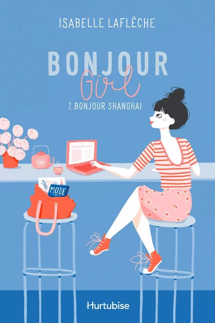 Bonjour Girl - Tome 2 - Isabelle Laflèche - Éditions Hurtubise