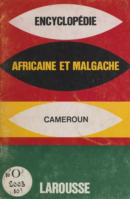 Encyclopédie africaine et malgache : République du Cameroun -  Collectif - Larousse (réédition numérique FeniXX)