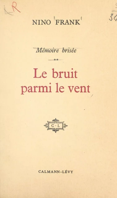 Mémoire brisée (2) - Nino Frank - Calmann-Lévy (réédition numérique FeniXX)