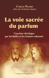 La voie sacrée du parfum