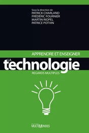 Apprendre et enseigner la technologie. Regards multiples