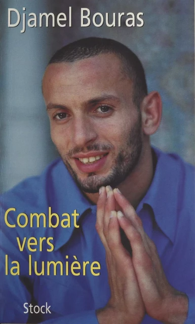 Combat vers la lumière - Djamel Bouras - (Stock) réédition numérique FeniXX