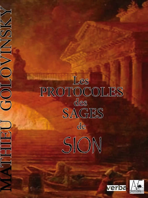 Les Protocoles des sages de Sion - Mathieu Golovinsky - A verba futuroruM