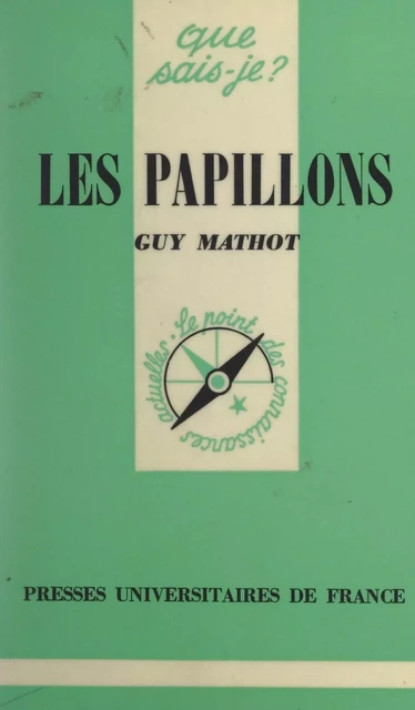 Les papillons - Guy Mathot - (Presses universitaires de France) réédition numérique FeniXX