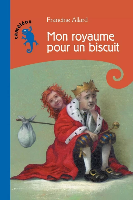 Mon royaume pour un biscuit - Francine Allard - Éditions Hurtubise