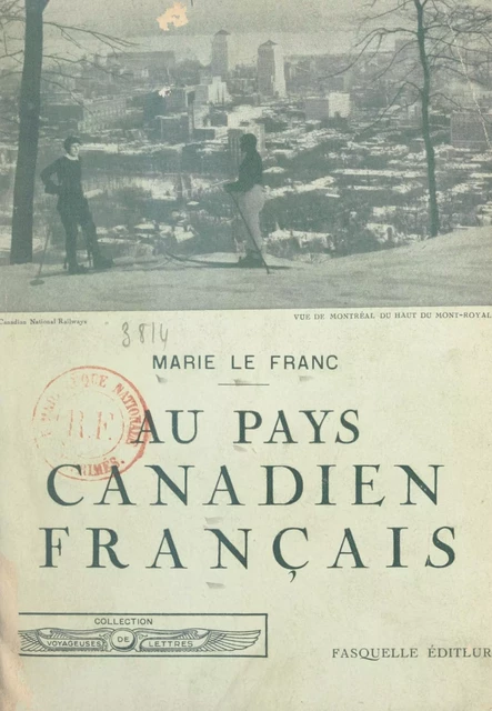 Au pays Canadien français - Marie Le Franc - (Grasset) réédition numérique FeniXX