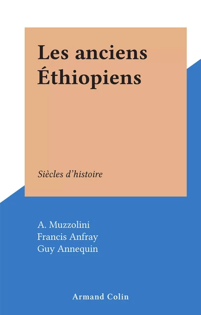 Les anciens Éthiopiens - Francis Anfray - Armand Colin (réédition numérique FeniXX)