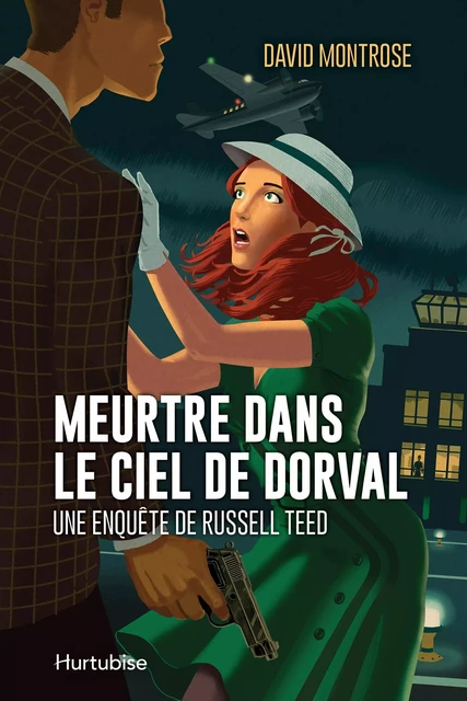 Meurtre dans le ciel de Dorval - David Montrose - Éditions Hurtubise