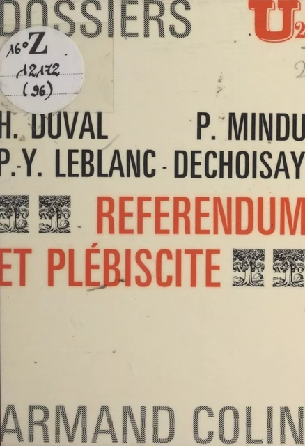 Référendum et plébiscite - Hervé Duval, Jacques Georgel, Pierre-Yves Leblanc-Dechoisay - Armand Colin (réédition numérique FeniXX)