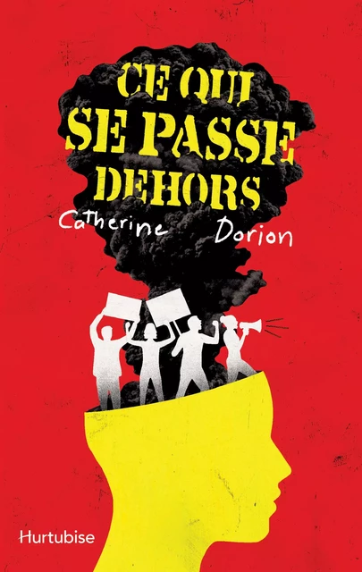 Ce qui se passe dehors - Catherine Dorion - Hurtubise