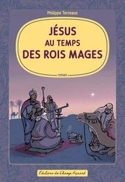 Jésus au temps des Rois mages