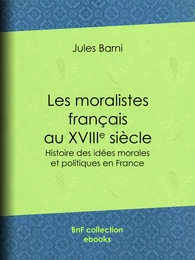 Les moralistes français au dix-huitième siècle