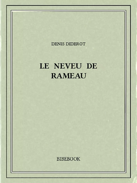 Le neveu de Rameau - Denis Diderot - Bibebook