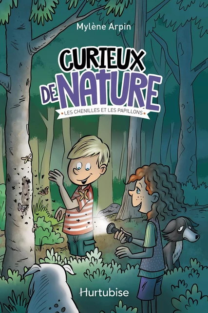 Curieux de nature T3 - Chenilles et papillons - Mylène Arpin - Éditions Hurtubise