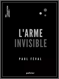 L'Arme invisible