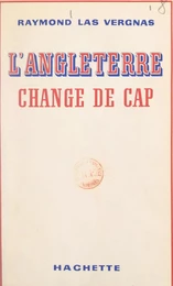 L'Angleterre change de cap