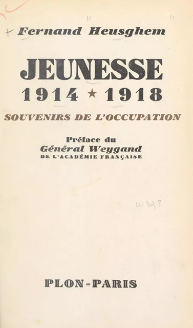 Jeunesse, 1914-1918 - Fernand Heusghem - (Plon) réédition numérique FeniXX