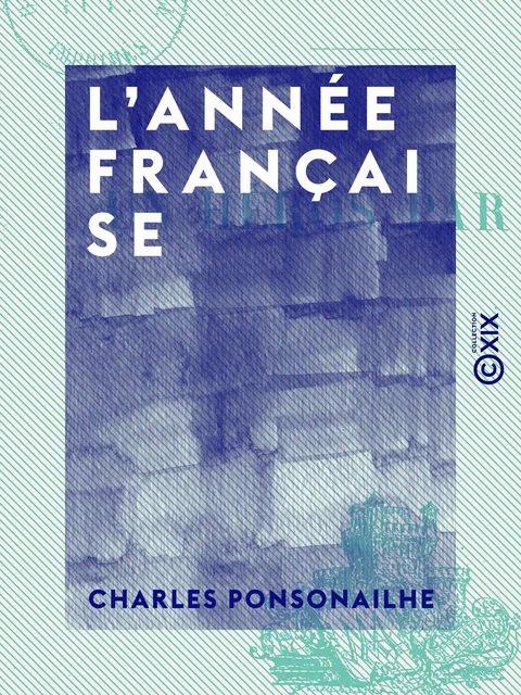 L'Année française - Un héros par jour - Charles Ponsonailhe - Collection XIX