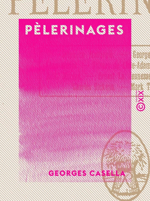 Pèlerinages - Georges Casella - Collection XIX