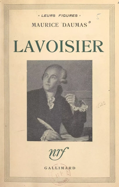 Lavoisier - Maurice Daumas - Gallimard (réédition numérique FeniXX)