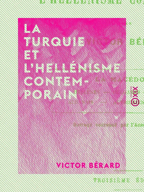 La Turquie et l'hellénisme contemporain - Victor Bérard - Collection XIX