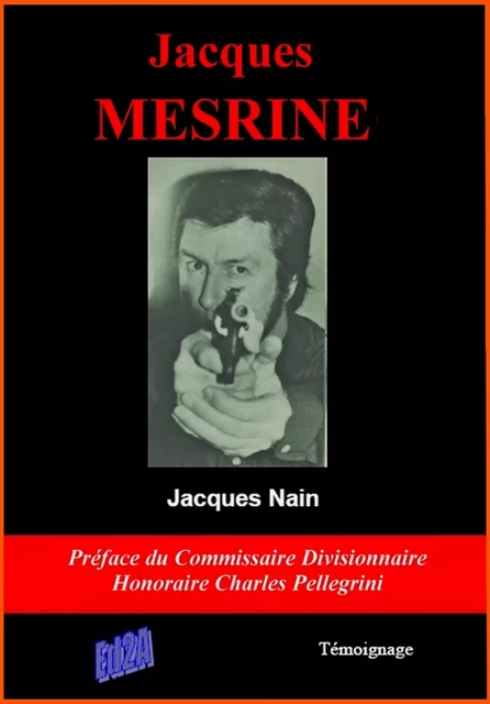 Jacques MESRINE - Jacques Nain - Éditions Auteurs d'Aujourd'hui