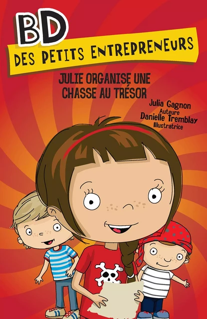 Julie organise une chasse au trésor - Julia Gagnon - Hurtubise